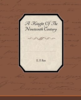 Front cover_A Knight of the Nineteenth Century