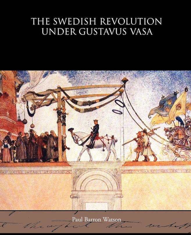 Couverture_The Swedish Revolution Under Gustavus Vasa