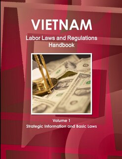 Couverture_Vietnam Labor Laws and Regulations Handbook Volume 1 Strategic Information and Basic Laws