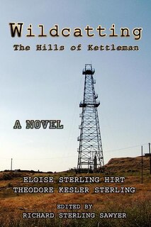 Wildcatting: The Hills of Kettleman