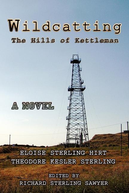 Wildcatting: The Hills of Kettleman