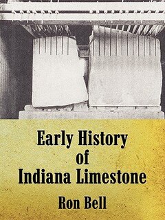 Front cover_Early History of Indiana Limestone