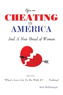 CHEATING IN AMERICA: And A New Breed of Woman