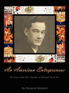 Front cover_An American Entrepreneur - Mr. Joyce Clyde Hall - Founder of Hallmark Cards Inc.