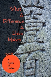 Couverture_What A Difference A Haiku Makes
