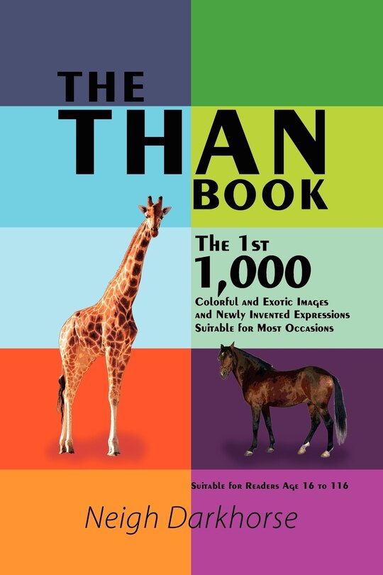 THE THAN BOOK: The 1st 1,000 Colorful and Exotic Images and Newly Invented Expressions Suitable for Most Occasions