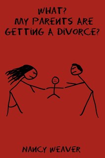 Couverture_What? My Parents Are Getting A Divorce?