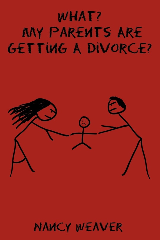 Couverture_What? My Parents Are Getting A Divorce?