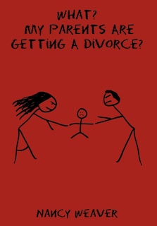 Couverture_What? My Parents Are Getting A Divorce?