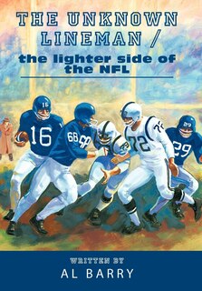 Couverture_The Unknown Lineman / the lighter side of the NFL