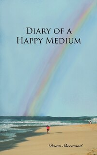 Front cover_Diary of a Happy Medium