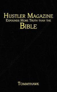 Front cover_Hustler Magazine Expounds More Truth than the Bible