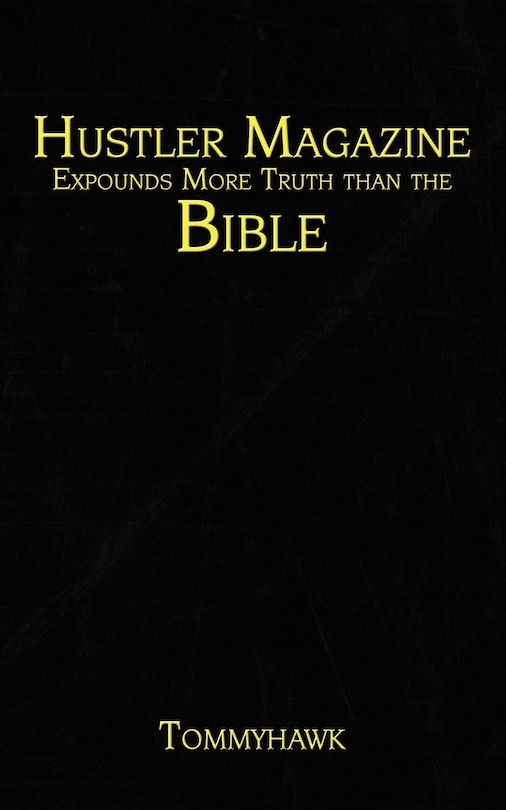 Front cover_Hustler Magazine Expounds More Truth than the Bible