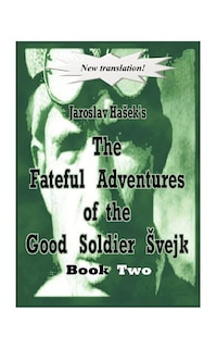 Couverture_The Fateful Adventures of the Good Soldier Vejk During the World War, Book Two