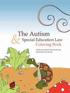 The Autism & Special Education Law Coloring Book by Paul H. Kamoroff Esq.