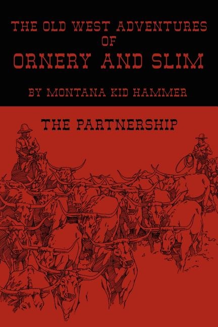 Front cover_The Old West Adventures of Ornery and Slim