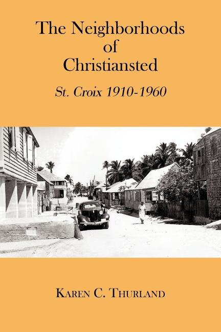 Front cover_The Neighborhoods of Christiansted