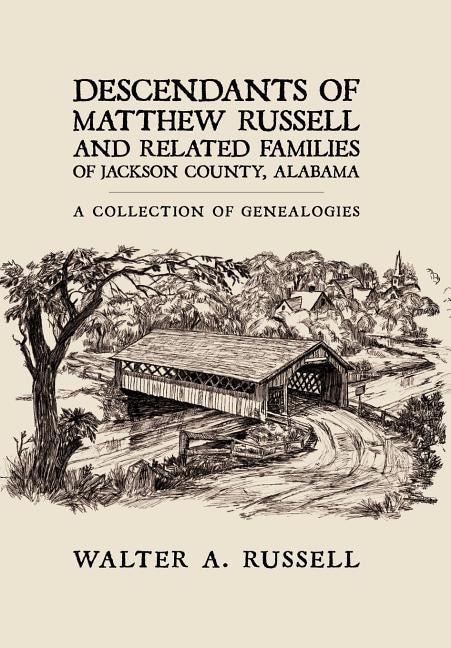 Front cover_Descendants of Matthew Russell and Related Families of Jackson County, Alabama