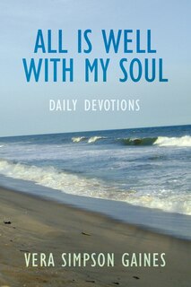 Front cover_All is Well With My Soul Daily Devotions