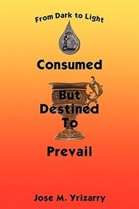 Front cover_Consumed But Destined To Prevail