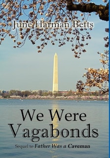 We Were Vagabonds: Sequel to Father Was A Caveman