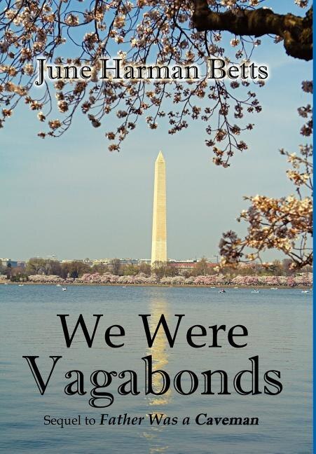 We Were Vagabonds: Sequel to Father Was A Caveman