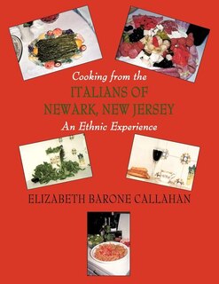 Front cover_Cooking From The Italians Of Newark, New Jersey An Ethnic Experience