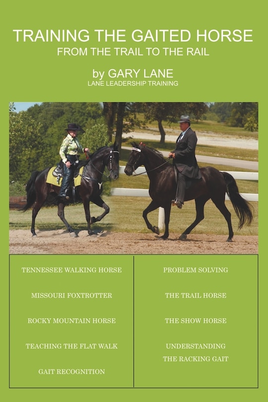 Training The Gaited Horse: From The Trail To The Rail