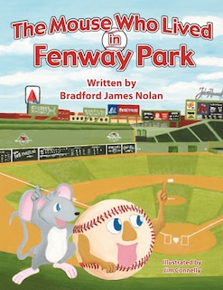 Couverture_The Mouse Who Lived in Fenway Park