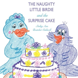 Front cover_The Naughty Little Birdie and the Surprise Cake