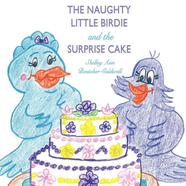 Front cover_The Naughty Little Birdie and the Surprise Cake