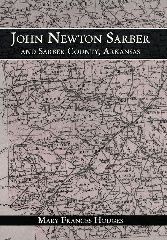 Couverture_John Newton Sarber and Sarber County, Arkansas