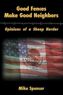 Front cover_Good Fences Make Good Neighbors