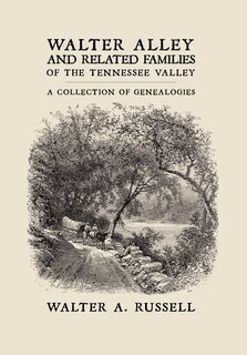 Couverture_Walter Alley and Related Families of The Tennessee Valley