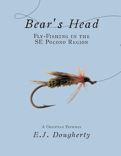 Couverture_Bear's Head Fly-Fishing in the SE Pocono Region