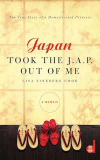 Front cover_Japan Took the J.A.P. Out of Me