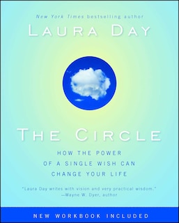 The Circle: How the Power of a Single Wish Can Change Your Life