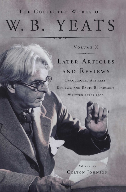 Front cover_The Collected Works of W.B. Yeats Vol X: Later Article