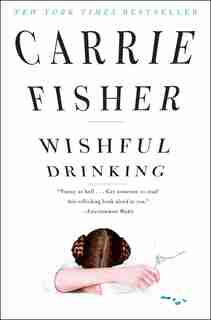 Wishful Drinking by Carrie Fisher