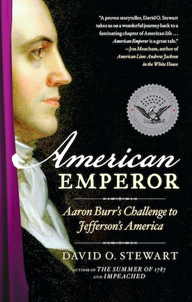 American Emperor: Aaron Burr's Challenge to Jefferson's America