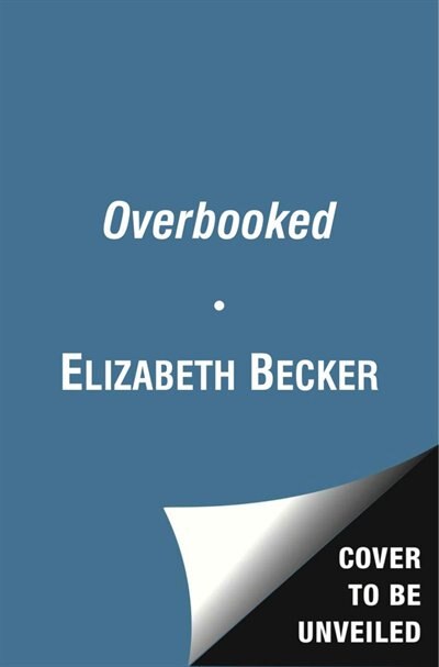 Overbooked: The Exploding Business of Travel and Tourism