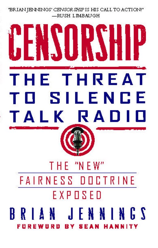 Censorship: The Threat to Silence Talk Radio