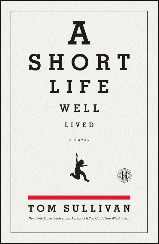 A Short Life Well Lived: A Novel