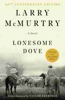 Lonesome Dove: A Novel by Larry McMurtry