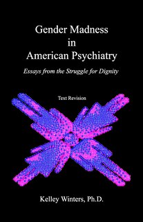Front cover_Gender Madness in American Psychiatry