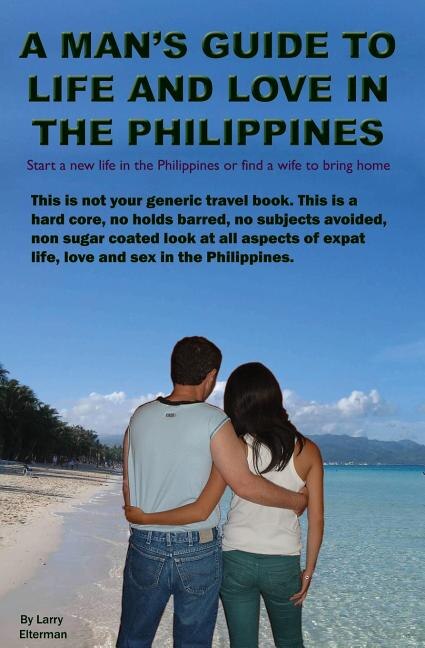 Front cover_A Man's Guide to Life and Love in the Philippines