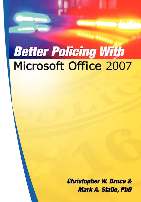 Front cover_Better Policing With Microsoft Office 2007