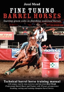 Front cover_Fine Tuning Barrel Horses