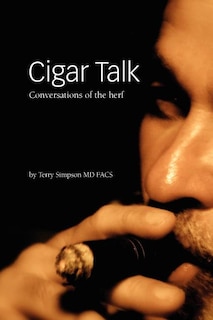 Cigar Talk: Conversations of the herf