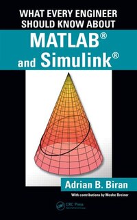 Front cover_What Every Engineer Should Know about MATLAB and Simulink